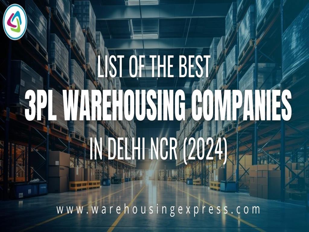List of the Best 3PL Warehousing Companies in Delhi NCR