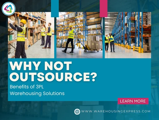 Why Not Outsource? Benefits of 3PL Warehousing Solutions