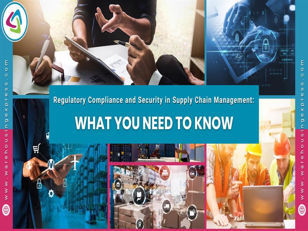 Regulatory Compliance and Security in Supply Chain Management: What You Need to Know