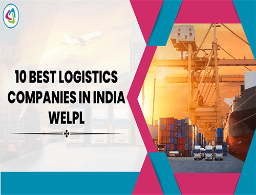 10 Best Logistics Companies In India 2023
