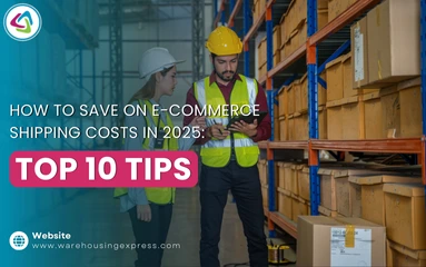 How to Save on E-Commerce Shipping Costs in 2025: Top 10 Tips